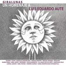 Luis Eduardo Aute - GIRALUNAS - HOMENAJE A LUIS EDUARDO AUTE (CD+DVD)