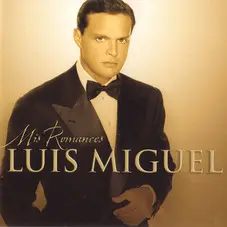 Luis Miguel - MIS ROMANCES