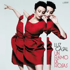 Luz Casal - UN RAMO DE ROSAS