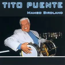 Tito Puente - MAMBO BIRDLAND 