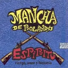 Mancha de Rolando - ESPRITU, RIESGO, AMOR Y FANTASA