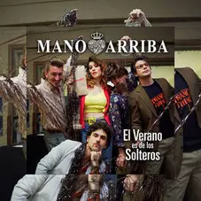 Mano Arriba - EL VERANO ES DE LOS SOLTEROS - SINGLE