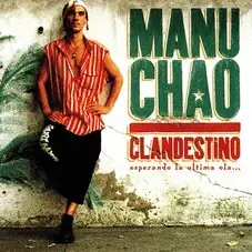 Manu Chao - CLANDESTINO