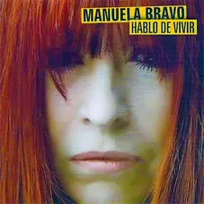 Manuela Bravo - HABLO DE VIVIR