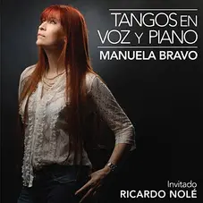 Manuela Bravo - TANGOS EN VOZ Y PIANO