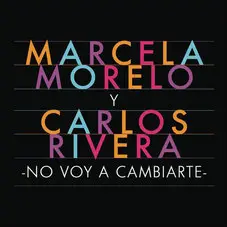 Marcela Morelo - NO VOY A CAMBIARTE - SINGLE