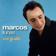 Marcos Llunas - ME GUSTA