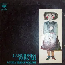 Mara Elena Walsh - CANCIONES PARA M