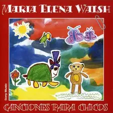 Mara Elena Walsh - CANCIONES PARA CHICOS