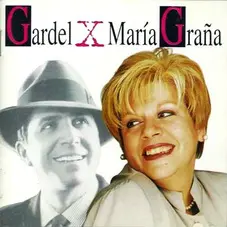 María Graña - GARDEL POR MARÍA GRAÑA