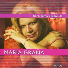 María Graña - RARA, COMO ENCENDIDA