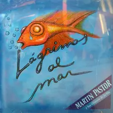 Martin Pastor - LÁGRIMAS AL MAR
