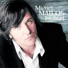 Miguel Mateos - FIDELIDAD