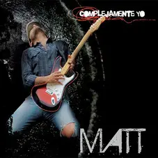 Matt - COMPLEJAMENTE YO