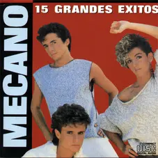 Mecano - 15 GRANDES EXITOS