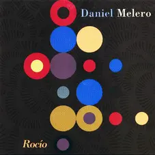 Daniel Melero - ROCÍO