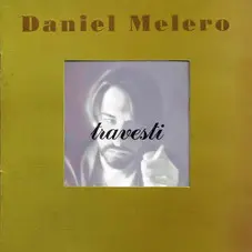 Daniel Melero - TRAVESTI