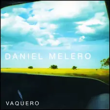 Daniel Melero - VAQUERO