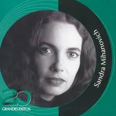 Sandra Mihanovich - 20 GRANDES EXITOS