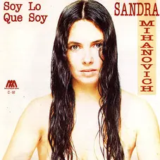 Sandra Mihanovich - SOY LO QUE SOY