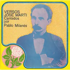 Pablo Milanés - VERSOS DE JOSÉ MARTÍ