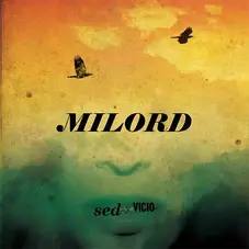 Milord - SED Y VICIO