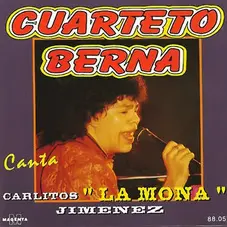 La Mona Jiménez - CUARTETO BERNA, CANTA CARLITOS LA MONA JIMENEZ