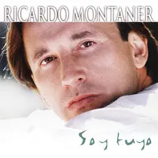 Ricardo Montaner - SOY TUYO