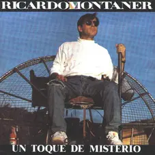 Ricardo Montaner - UN TOQUE DE MISTERIO