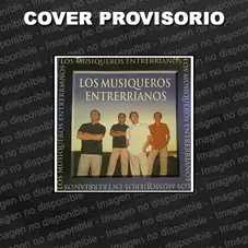 Los Musiqueros Entrerrianos - LOS MUSIQUEROS ENTRERRIANOS