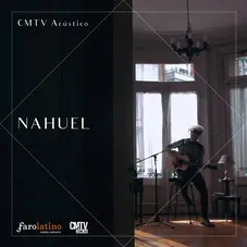 Nahuel - MIS GANAS DE VERTE - CMTV ACSTICO