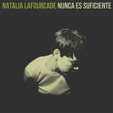 Natalia LaFourcade - NUNCA ES SUFICIENTE - SINGLE
