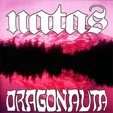 Los Natas - DRAGONAUTA