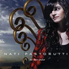 Nati Pastorutti - ME DEJO ANDAR