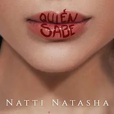 Natti Natasha - QUIÉN SABE - SINGLE
