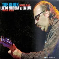 Litto Nebbia - THE BLUES - PARTE 2