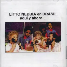 Litto Nebbia - EN BRASIL, AQUI Y AHORA