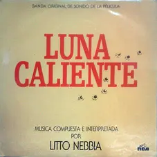 Litto Nebbia - LUNA CALIENTE - BANDA SONORA