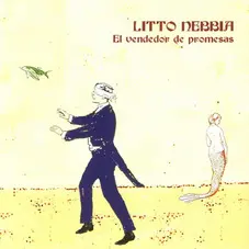 Litto Nebbia - EL VENDEDOR DE PROMESAS