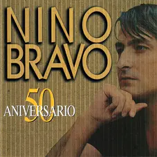 Nino Bravo - 50 ANIVERSARIO CD II