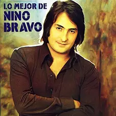 Nino Bravo - LO MEJOR DE NINO BRAVO