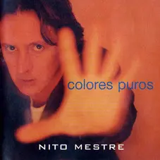 Nito Mestre - COLORES PUROS