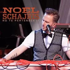 Noel Schajris - NO TE PERTENECE - EP