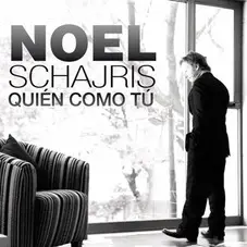 Noel Schajris - QUIÉN COMO TÚ (SINGLE)