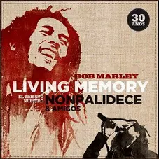 Nonpalidece - LIVING MEMORY - TRIBUTO A BOB MARLEY