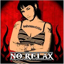 No Relax - INDOMABILE