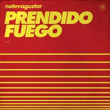 No Te Va Gustar - PRENDIDO FUEGO - SINGLE