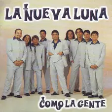 La Nueva Luna - COMO LA GENTE