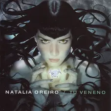 Natalia Oreiro - TU VENENO