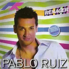 Pablo Ruiz - RENACER